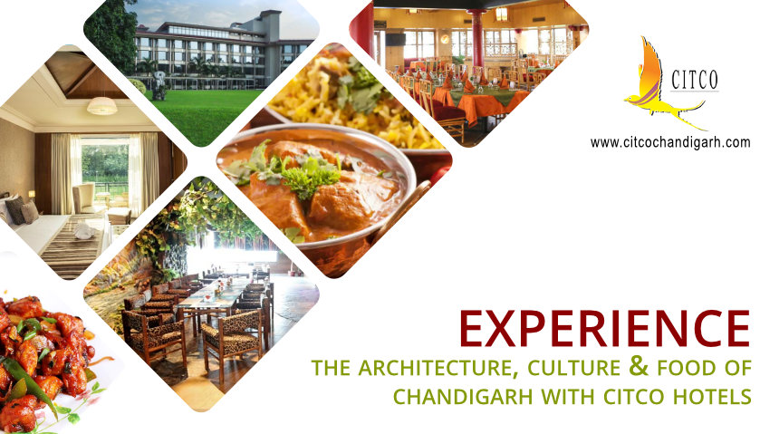 Experience the Architecture, Culture & Food of Chandigarh with CITCO Hotels